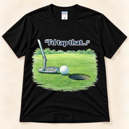 Black Gildan 5000 I’d Tap That funny golf tee featuring a putter, golf ball and putting green for golf lovers from New Chapter Tees, a California small business.