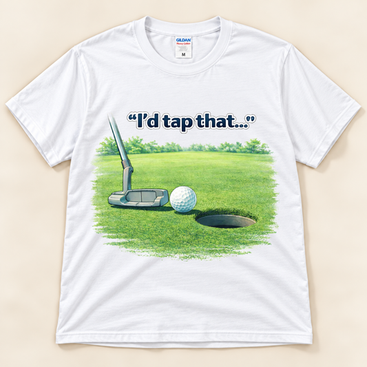 White Gildan 5000 I’d Tap That funny golf tee featuring a putter and golf ball near the hole on a putting green from New Chapter Tees, a California small business.