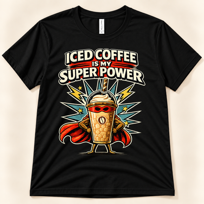 Black Bella Canvas 3001 Iced Coffee Is My Super Power graphic tee featuring a superhero iced coffee character with red cape and mask from New Chapter Tees, a California small business.