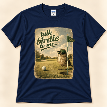 Navy Gildan 5000 Talk Birdie To Me tee featuring a funny vintage bird golfer with sunglasses on a putting green from New Chapter Tees, a California small business.