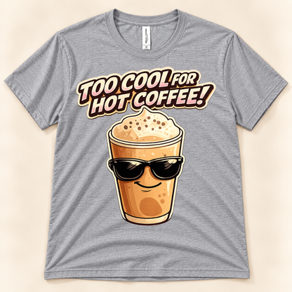 Athletic Heather Bella Canvas 3001 Too Cool For Hot Coffee tee featuring a cute iced coffee character wearing sunglasses from New Chapter Tees, a California small business.