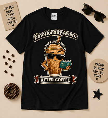 Emotionally Aware After Coffee funny iced coffee lover shirt on Black Gildan tee featuring coffee character reading self help book graphic