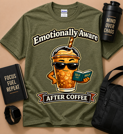 Emotionally Aware After Coffee funny caffeine graphic tee on Heather Military Green shirt featuring iced coffee character for coffee lovers and self care fans